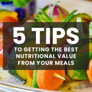 Tips to getting nutritional value